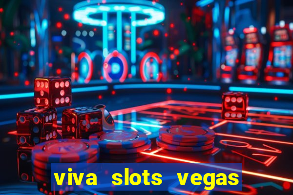 viva slots vegas casino gratis