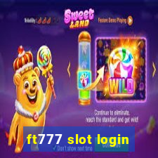 ft777 slot login