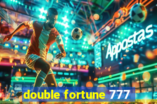 double fortune 777