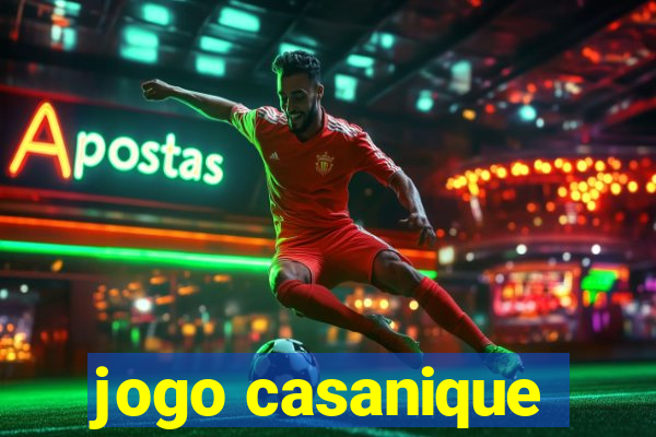 jogo casanique