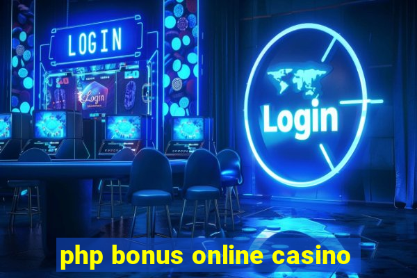 php bonus online casino