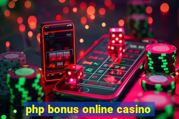 php bonus online casino