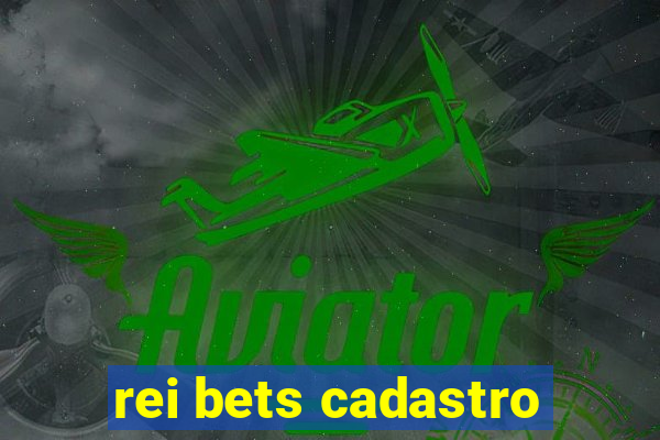 rei bets cadastro