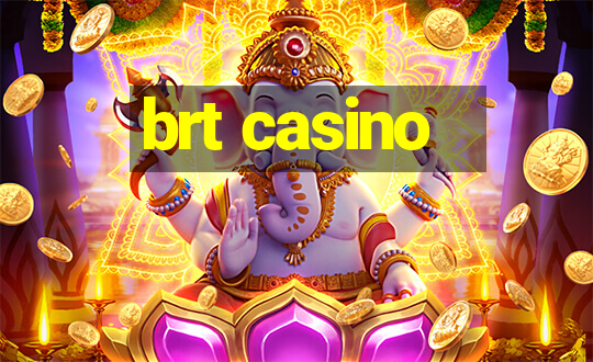 brt casino