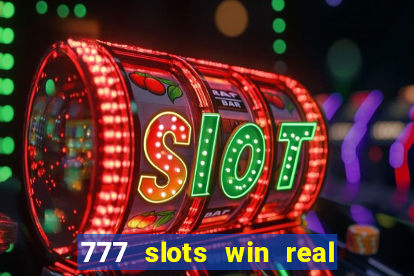 777 slots win real money india