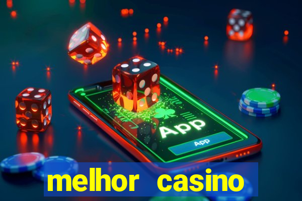 melhor casino online 2023