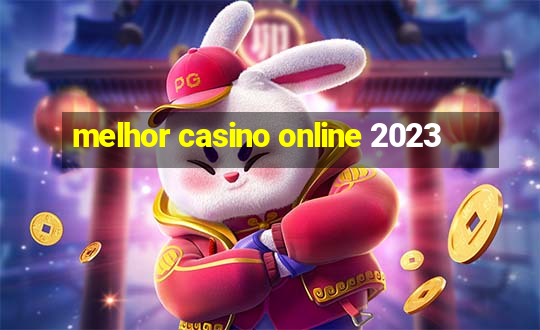 melhor casino online 2023