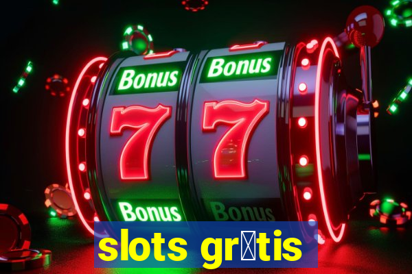 slots gr谩tis