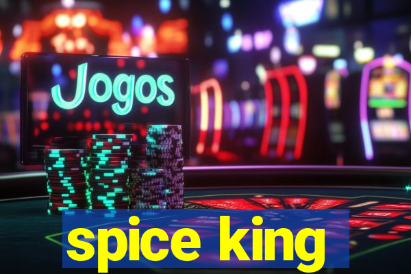 spice king