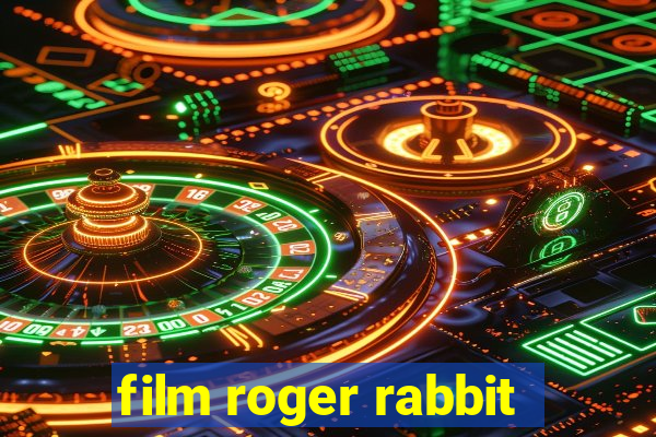 film roger rabbit