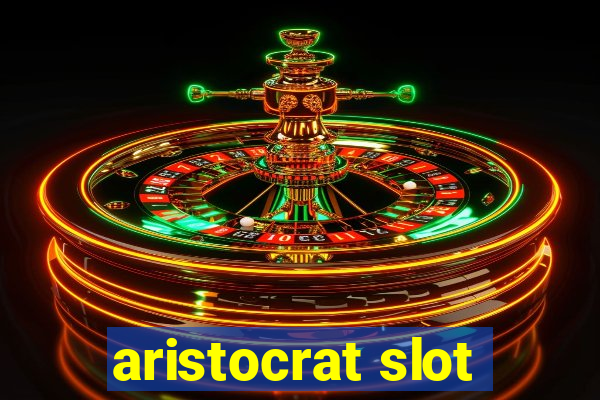 aristocrat slot