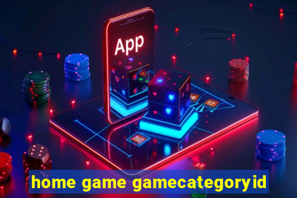 home game gamecategoryid