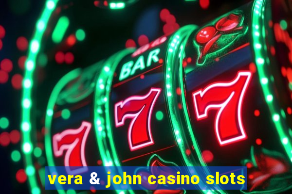 vera & john casino slots