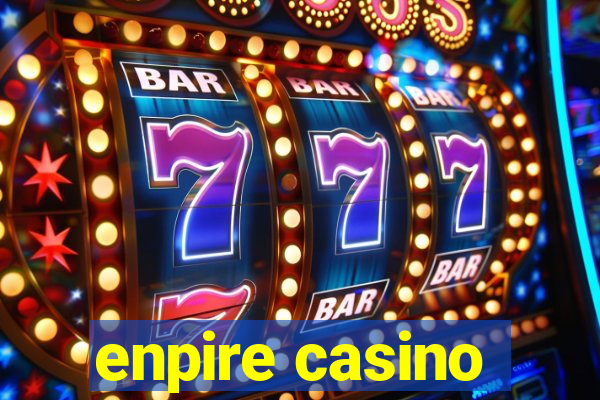 enpire casino