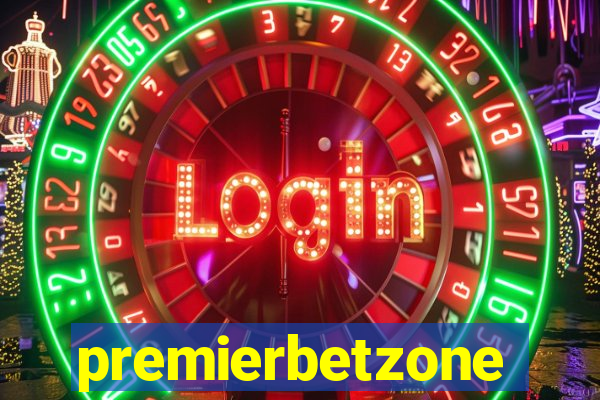 premierbetzone apostas online