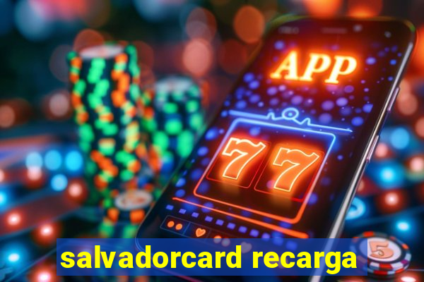 salvadorcard recarga