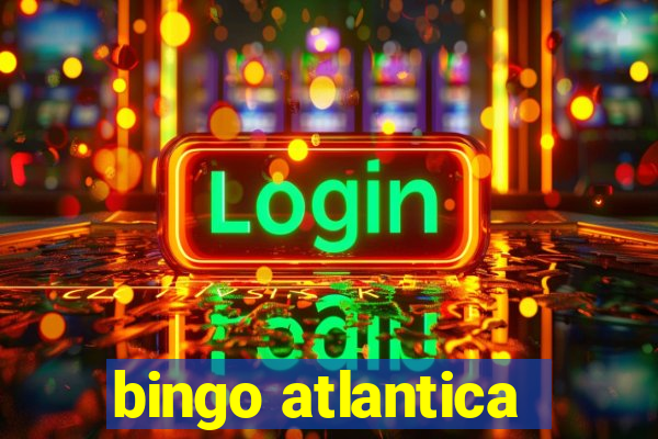 bingo atlantica