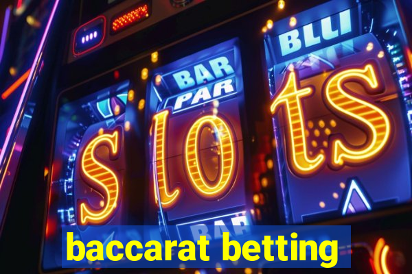 baccarat betting