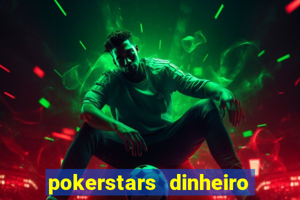 pokerstars dinheiro real download