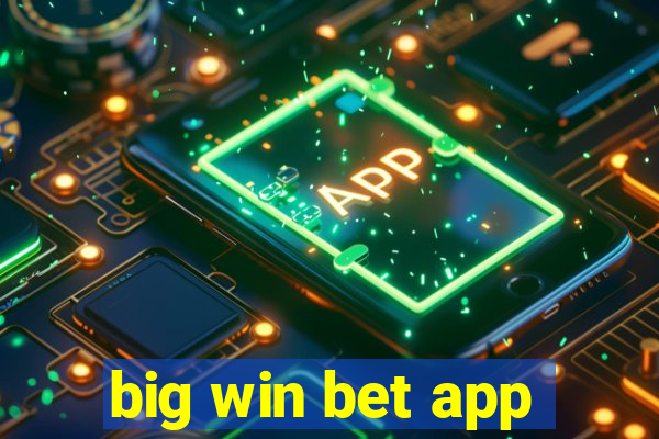 big win bet app