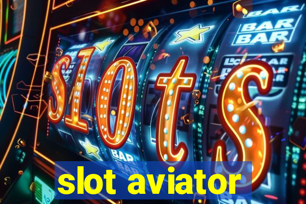 slot aviator