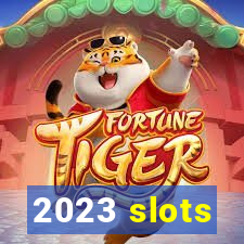 2023 slots