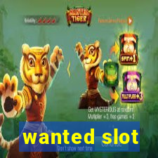 wanted slot