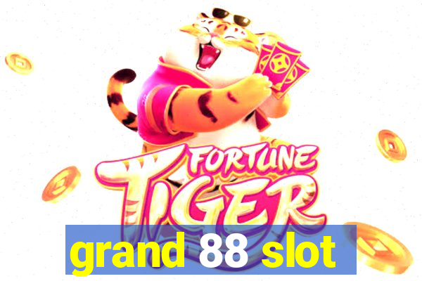 grand 88 slot