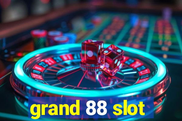 grand 88 slot