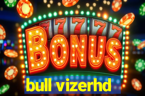 bull vizerhd