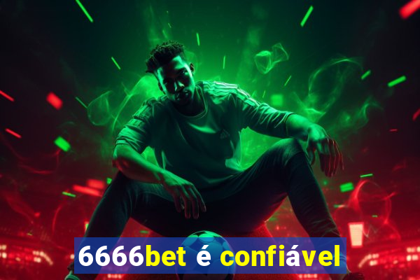 6666bet é confiável