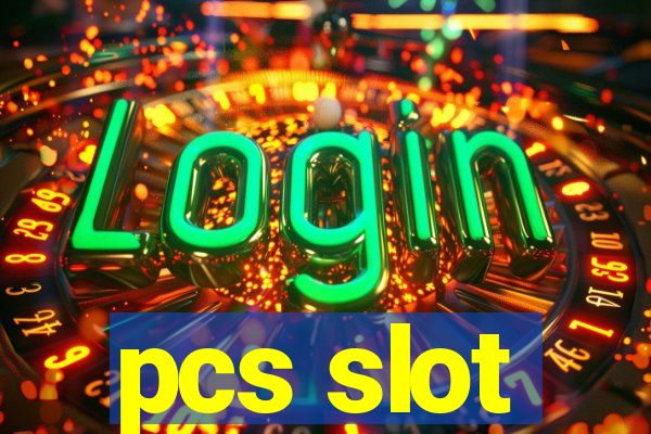 pcs slot