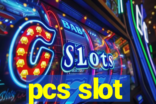 pcs slot