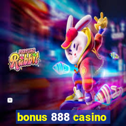 bonus 888 casino