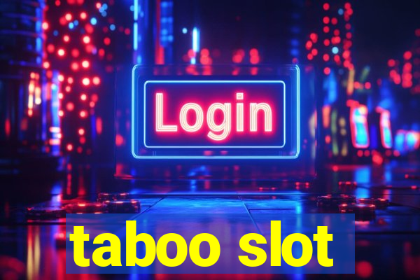 taboo slot