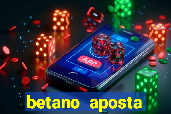 betano aposta esportiva online