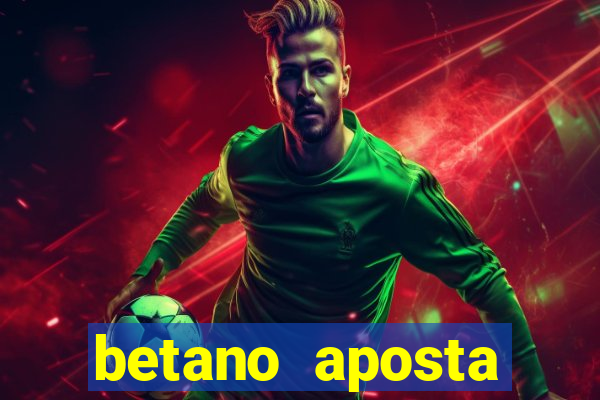 betano aposta esportiva online