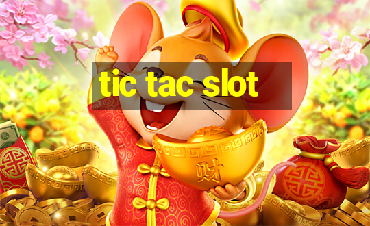 tic tac slot