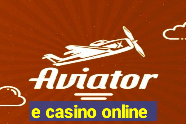 e casino online