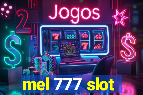 mel 777 slot