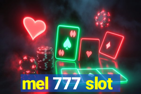 mel 777 slot