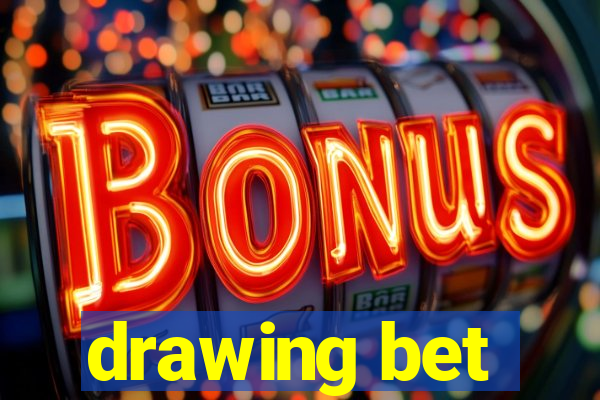 drawing bet