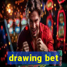 drawing bet