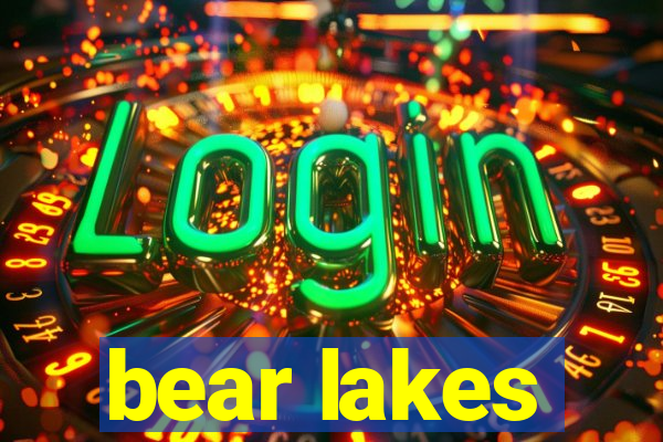 bear lakes