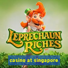 casino at singapore