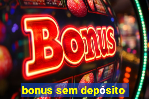 bonus sem depósito