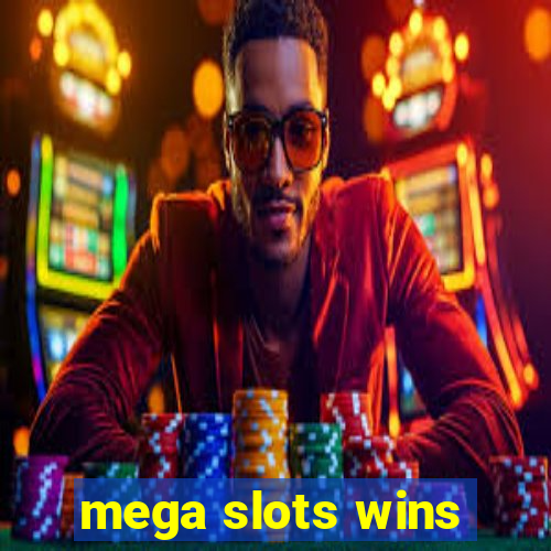 mega slots wins