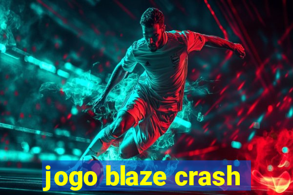 jogo blaze crash