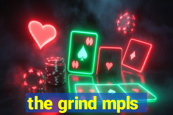 the grind mpls