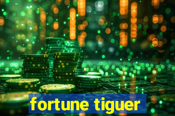 fortune tiguer